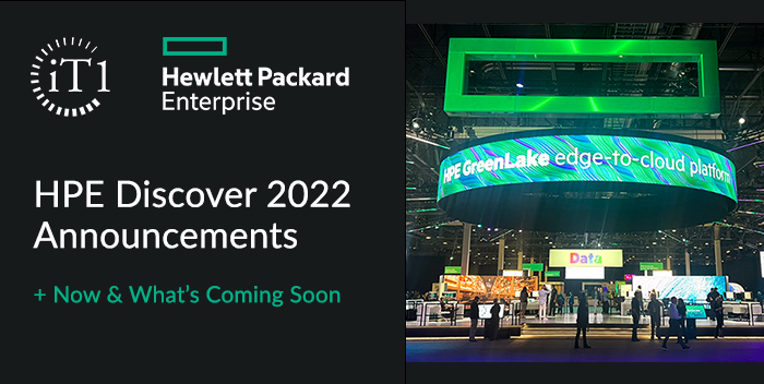 iT1 and HPE Discover 2022: Now and What's Coming